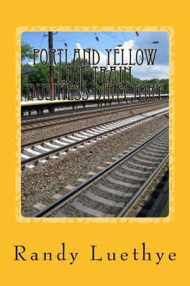 Portland Yellow Line Train Business Directory By Randy Luethye