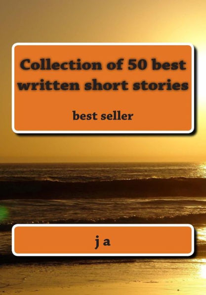 Collection of 50 best written short stories: best seller