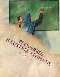 Title: Proverbes Illustrés Afghans (French Edition): In French and Dari Persian, Author: Edward Zellem