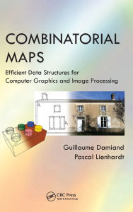 Title: Combinatorial Maps: Efficient Data Structures for Computer Graphics and Image Processing, Author: Guillaume Damiand