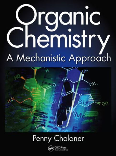 Organic Chemistry: A Mechanistic Approach / Edition 1