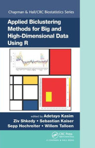 Title: Applied Biclustering Methods for Big and High-Dimensional Data Using R / Edition 1, Author: Adetayo Kasim