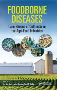 Title: Foodborne Diseases: Case Studies of Outbreaks in the Agri-Food Industries / Edition 1, Author: Jan Mei Soon
