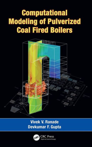Computational Modeling of Pulverized Coal Fired Boilers / Edition 1