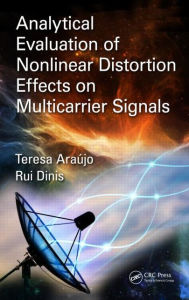 Title: Analytical Evaluation of Nonlinear Distortion Effects on Multicarrier Signals / Edition 1, Author: Theresa Araújo