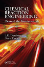Chemical Reaction Engineering: Beyond the Fundamentals