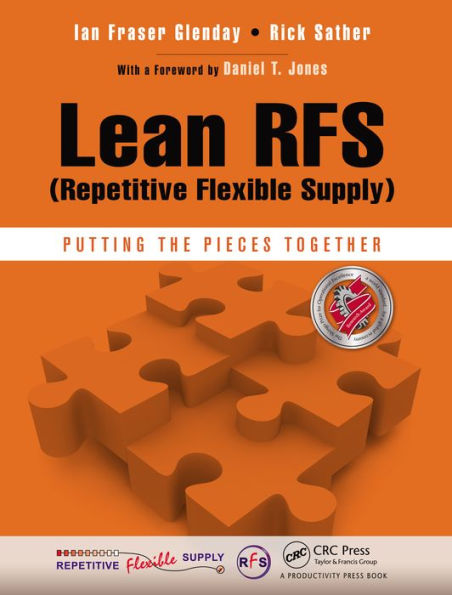 Lean RFS (Repetitive Flexible Supply): Putting the Pieces Together