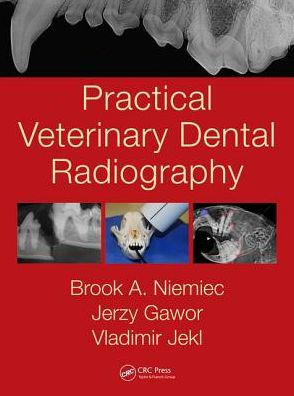 Practical Veterinary Dental Radiography / Edition 1