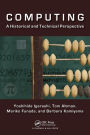 Computing: A Historical and Technical Perspective / Edition 1