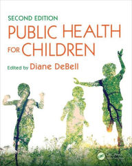 Title: Public Health for Children / Edition 2, Author: Kathryn Kuehenie