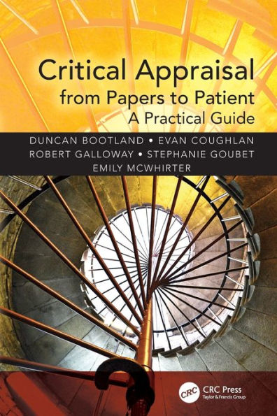Critical Appraisal from Papers to Patient: A Practical Guide / Edition 1