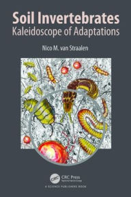 Title: Soil Invertebrates: Kaleidoscope of Adaptations, Author: Nico M. van Straalen