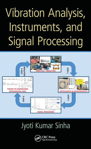 Vibration Analysis, Instruments, and Signal Processing / Edition 1