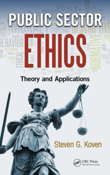 Public Sector Ethics: Theory and Applications / Edition 1