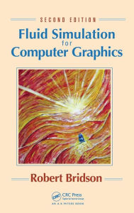 Title: Fluid Simulation for Computer Graphics, Author: Robert Bridson