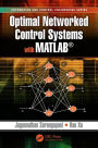 Optimal Networked Control Systems with MATLAB / Edition 1