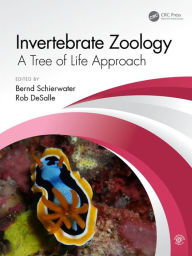 Title: Invertebrate Zoology: A Tree of Life Approach, Author: Bernd Schierwater