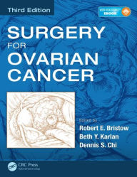 Title: Surgery for Ovarian Cancer / Edition 3, Author: Robert E. Bristow