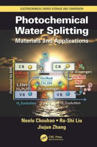 Title: Photochemical Water Splitting: Materials and Applications / Edition 1, Author: Neelu Chouhan