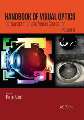 Handbook of Visual Optics, Volume Two: Instrumentation and Vision Correction / Edition 1