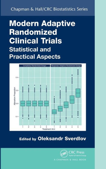 Modern Adaptive Randomized Clinical Trials: Statistical and Practical Aspects / Edition 1