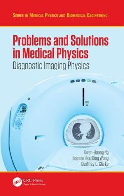 Problems and Solutions in Medical Physics: Diagnostic Imaging Physics / Edition 1