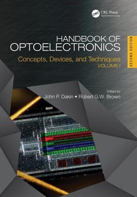 Handbook of Optoelectronics: Concepts, Devices, and Techniques (Volume One) / Edition 2