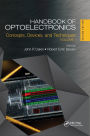 Handbook of Optoelectronics: Concepts, Devices, and Techniques (Volume One)