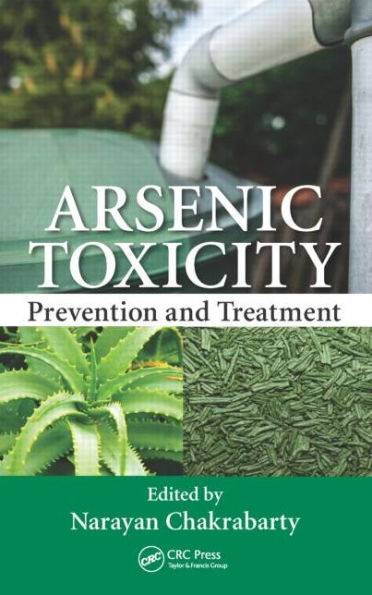 Arsenic Toxicity: Prevention and Treatment / Edition 1