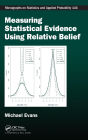 Measuring Statistical Evidence Using Relative Belief
