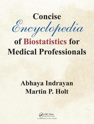 Concise Encyclopedia of Biostatistics for Medical Professionals / Edition 1