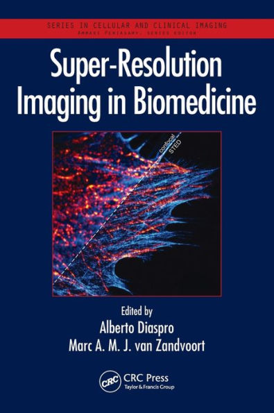 Super-Resolution Imaging in Biomedicine / Edition 1