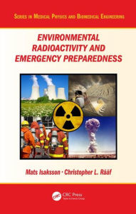 Title: Environmental Radioactivity and Emergency Preparedness / Edition 1, Author: Mats Isaksson