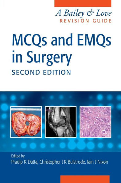 MCQs and EMQs in Surgery: A Bailey & Love Revision Guide, Second Edition / Edition 2