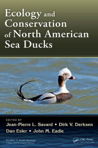 Title: Ecology and Conservation of North American Sea Ducks, Author: Jean-Pierre L. Savard