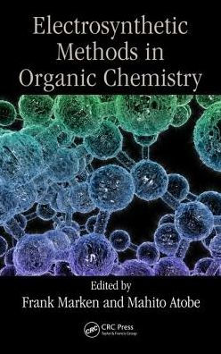 Modern Electrosynthetic Methods in Organic Chemistry / Edition 1