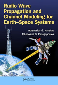 Free ebook download german Radio Wave Propagation and Channel Modeling for Earth-Space Systems by Athanasios G. Kanatas, Athanasios D. Panagopoulos 