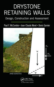 Title: Drystone Retaining Walls: Design, Construction and Assessment / Edition 1, Author: Paul F. McCombie