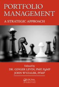 Title: Portfolio Management: A Strategic Approach / Edition 1, Author: Dr.Ginger Levin