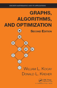 Title: Graphs, Algorithms, and Optimization, Author: William Kocay