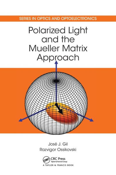 Polarized Light and the Mueller Matrix Approach / Edition 1