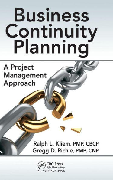 Business Continuity Planning: A Project Management Approach / Edition 1