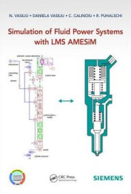 Latest eBooks Simulation of Fluid Power Systems with Simcenter Amesim / Edition 1 (English Edition) DJVU 9781482253559