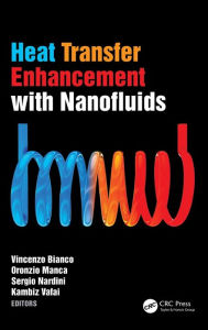 Title: Heat Transfer Enhancement with Nanofluids / Edition 1, Author: Vincenzo Bianco