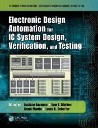 Title: Electronic Design Automation for IC System Design, Verification, and Testing / Edition 2, Author: Luciano Lavagno