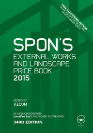 Title: Spon's External Works and Landscape Price Book 2015 / Edition 34, Author: AECOM