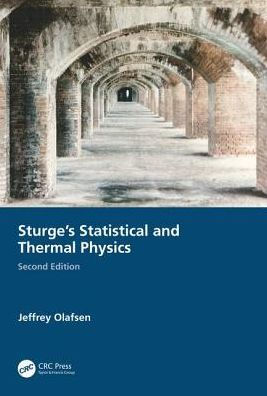 Sturge's Statistical and Thermal Physics, Second Edition / Edition 2