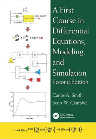 Title: A First Course in Differential Equations, Modeling, and Simulation / Edition 2, Author: Carlos A. Smith