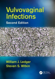 Title: Vulvovaginal Infections / Edition 2, Author: William J. Ledger
