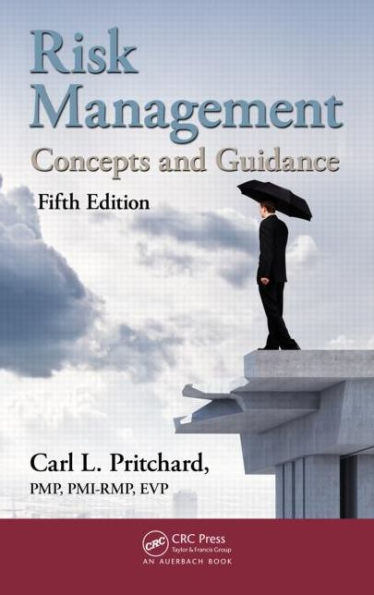 Risk Management: Concepts and Guidance, Fifth Edition / Edition 5